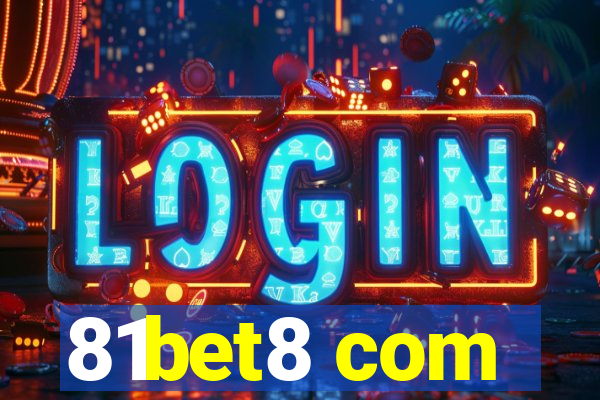 81bet8 com